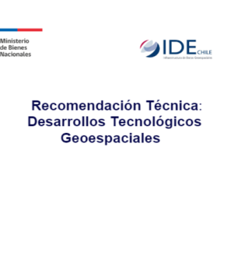  Recomendación Técnica: Desarrollos Tecnológicos Geoespaciales  